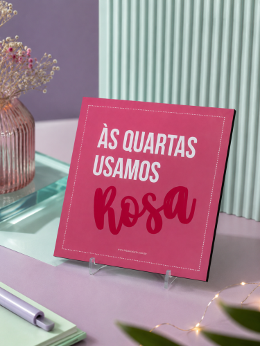 Quadro Decorativo Às Quartas Usamos Rosa | Meninas Malvadas