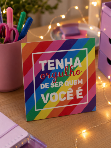 Quadro Decorativo "Tenha Orgulho de Quem Você É"